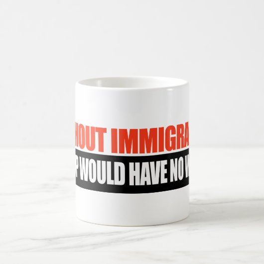 移民がなければトランプは妻を持たないだろう – .png コーヒーマグカップ (中央)