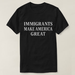 移民がアメリカを偉大にする   移民を支持するTシャツ Tシャツ