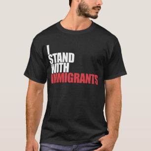 移民の夢を見る者と共に立つ Tシャツ
