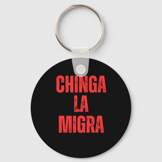 移民の権利Chinga La Migra 2025 キーホルダー (正面)
