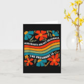 移民は犯罪者ではなく大統領である カード (黄色い花)