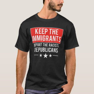 移民保は共和党員のTシャツを撤去する Tシャツ