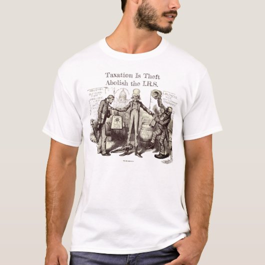 税は窃盗です。 I.R.S.、トーマス·ナストを廃止します。 Tシャツ (正面)