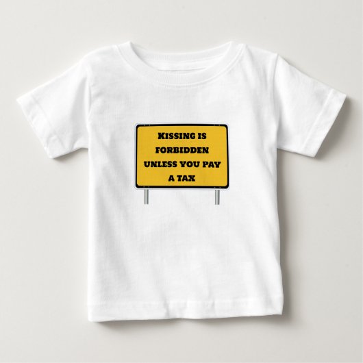 税キスをするシャツを払わない限り禁止だ ベビーTシャツ (正面)