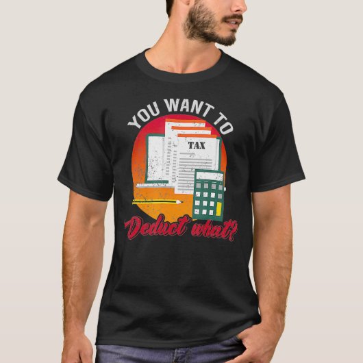 税シーズンおもしろいを差し引く_2 Tシャツ (正面)