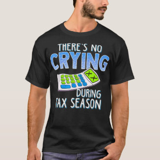 税期おもしろい間勘定の泣き叫びなし Tシャツ