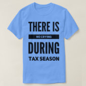税期は泣き叫びなし Tシャツ (デザイン正面)