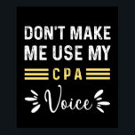 税理士おもしろいのママのためのCPA会計ギフト ポスター<br><div class="desc">金融と数学のスキルを持つ会計の学生または卒業生のための完璧な誕生日の贈り物。素晴らし引用文好きの会計士のギフトおもしろい。</div>