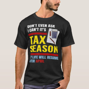 税金の季節だなんて聞かないで 私にも無理よ CPA会計士 Tシャツ