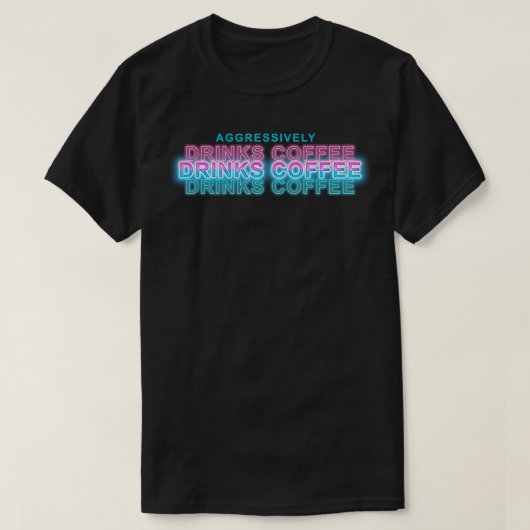 積極的にコーヒーを飲む1 Tシャツ (デザイン正面)