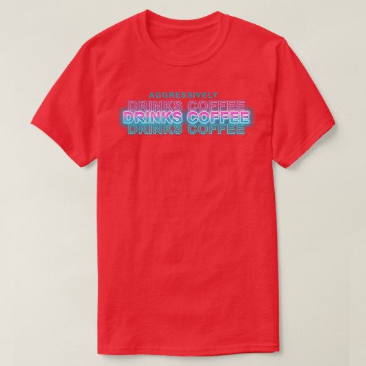 積極的にコーヒーを飲む1 Tシャツ (デザイン正面)