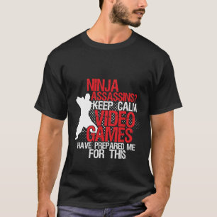 穏やかでおもしろいなギークおよびゲーマーの忍者のTシャツを保って下さ Tシャツ