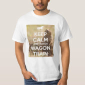 穏やかなおよび腕時計の幌馬車隊保って下さい Tシャツ (正面)