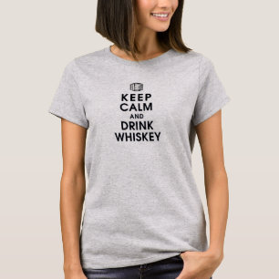穏やかなおよび飲み物のウィスキー保って下さい Tシャツ