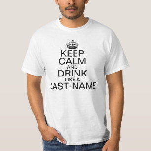 穏やかなおよび飲み物のカスタムな名字保って下さい Tシャツ