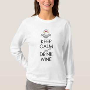 穏やかなおよび飲み物のワイン保って下さい Tシャツ
