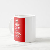 穏やかなおよび飲み物のDECAF保って下さい コーヒーマグカップ (正面左)