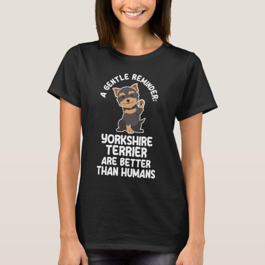 穏やかなリマインダーyorkshire terrier yorkshire terr tシャツ (正面)