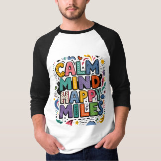 穏やかな心幸せなマイルランナーモチベーションテイ Tシャツ