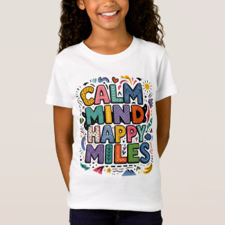 穏やかな心幸せなマイルランナー激励Tシャツ Tシャツ