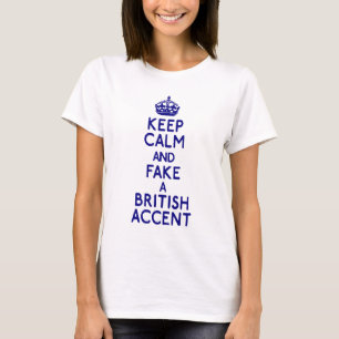 穏やかな擬似イギリスのアクセントを保って下さい Tシャツ