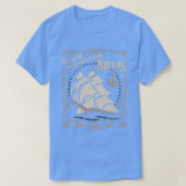穏やかな海は良い船乗りテーマを作らない航海の Tシャツ (デザイン正面)
