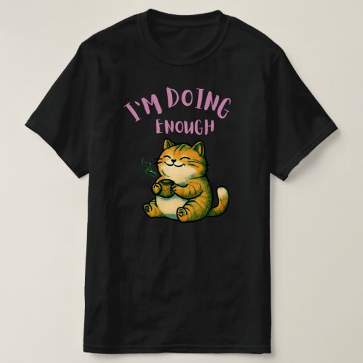穏やかな自己肯定感を示す猫のイラストデザイン| I'm Doing Enough Cat Illus Tシャツ (デザイン正面)
