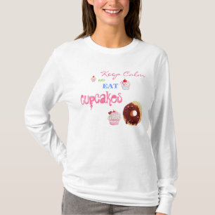 穏やか保ち、カップケーキを食べて下さい Tシャツ