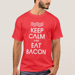 穏やか保ち、ベーコンを食べて下さい Tシャツ