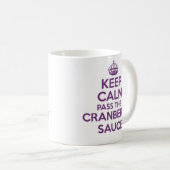 穏やか保ち、マグ-クランベリー--を続けていって下さい コーヒーマグカップ (正面右)