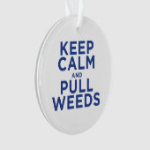 穏やか保ち、雑草を引っ張って下さい オーナメント (正面)
