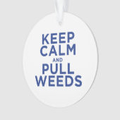 穏やか保ち、雑草を引っ張って下さい オーナメント (正面)