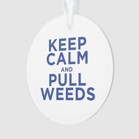 穏やか保ち、雑草を引っ張って下さい オーナメント (正面)