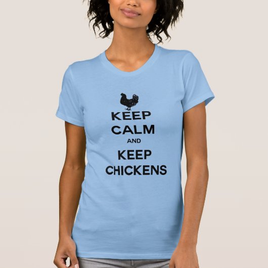 穏やか保ち、鶏を保って下さい Tシャツ (正面)