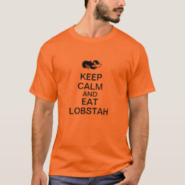 穏やか保ち、Lobstahを食べて下さい Tシャツ