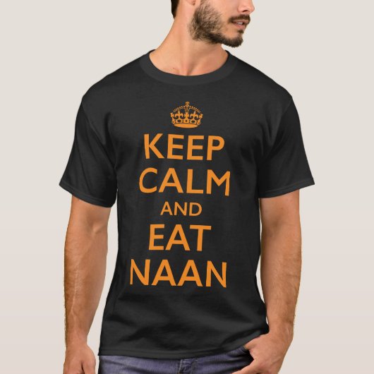穏やか保ち、NaanのTシャツを食べて下さい Tシャツ (正面)