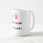 穏やか私ありますイタリアンが保って下さい! コーヒーマグカップ (正面右)