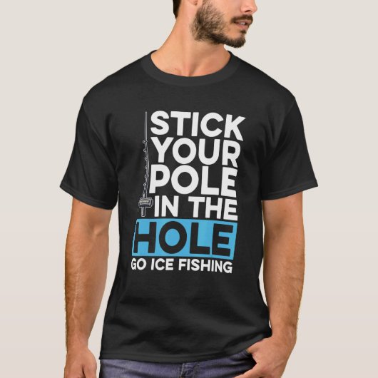 穴に棒を突っ込んで氷を魚釣り Tシャツ (正面)