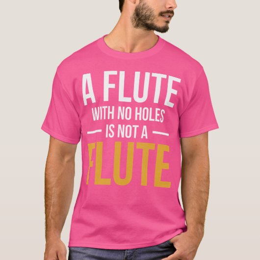 穴のないフルートはフルートではない Tシャツ (正面)