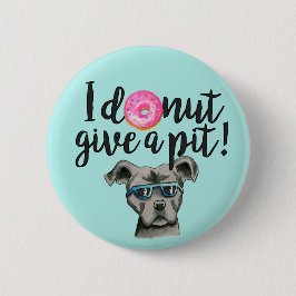 穴与えを開ける | Pit Bull Dog Pun 缶バッジ