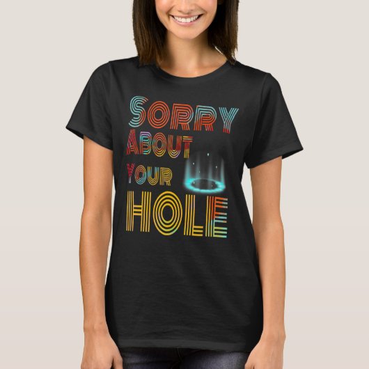 穴1を申し訳なく思う Tシャツ (正面)