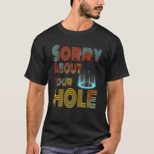 穴1を申し訳なく思う Tシャツ