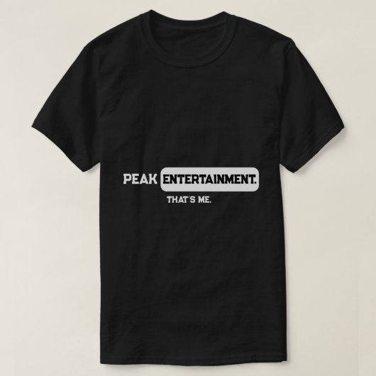 究極のエンターテイメント、それは私 Tシャツ (デザイン正面)