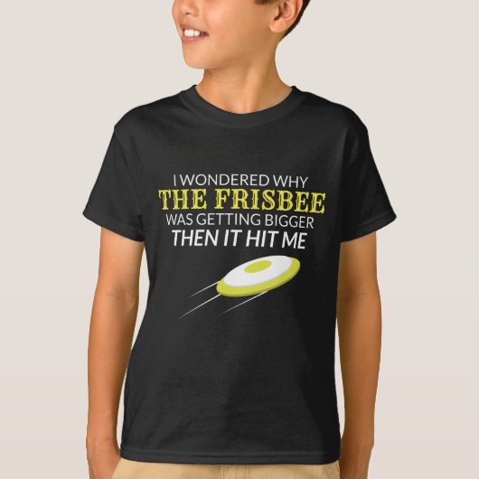 究極のフリスビーなぜフリスビーが大きくなるのか Tシャツ (正面)