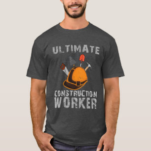 究極の建築労働者 Tシャツ