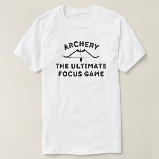 究極の焦点ゲームをアーチェリー | アーチェリー愛好家 Tシャツ (デザイン正面)