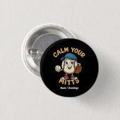 究極の野球ギア「Calm Your Mitts」 缶バッジ (正面&裏面)