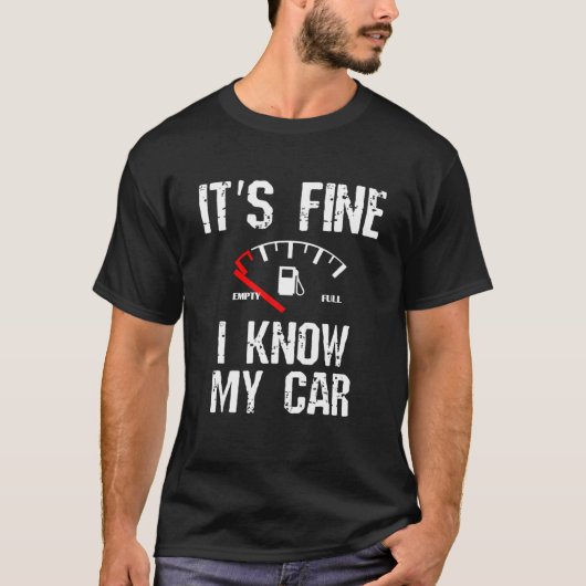 空のガスおもしろいゲージ私の車素晴らしの低さを知っている Tシャツ (正面)
