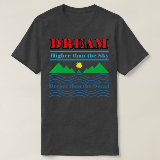空よりも高く、海よりも深い夢 Tシャツ (デザイン正面)