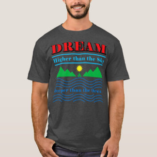 空よりも高く、海よりも深い夢 Tシャツ